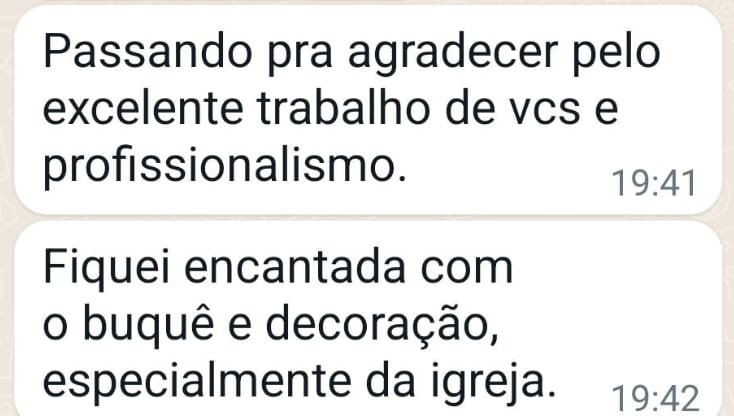 Print de WhatsApp de Cliente Beth Festas: Passando pra agradecer pelo excelente trabalho de vocês e profissionalismo. Fiquei encantada com o buquê e decoração, especialmente da igreja.